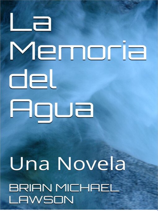 Title details for La Memoria del Agua by BRIAN MICHAEL LAWSON - Available